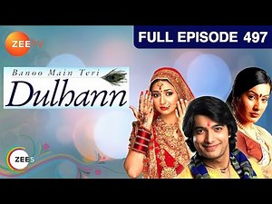 Banoo Main Teri Dulhann - Full Episode - 497 - Divyanka Tripathi Dahiya, Sharad Malhotra - Zee TV