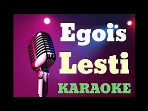 Karaoke Egois - Lesti