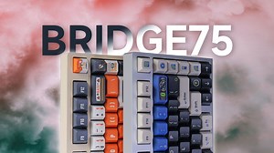 性价比+实用性MAX 的铝坨坨机械键盘 | BRIDGE75开箱评测（附雨75表面对比） | 生物科技键帽 | 电子工程师键帽_哔哩哔哩_bilibili