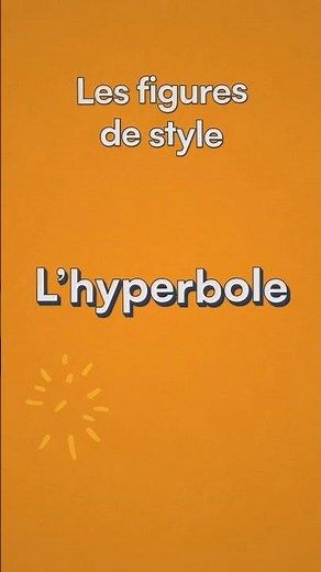 L'hyperbole : une figure de style qui exagère pour mieux faire sentir une émotion.