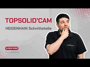 TopSolid´CAM - HEIDENHAIN Schnittstelle