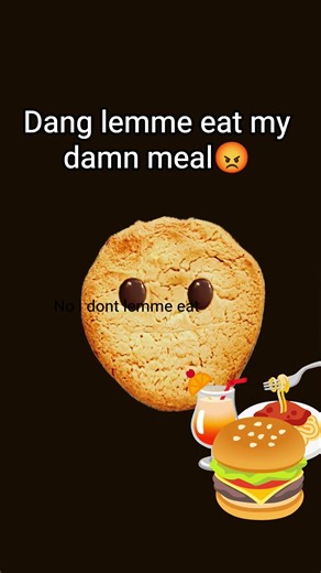 cant even eat without some type of shit yapping in the background 😡