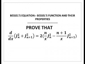 BESSEL’S EQUATION:- BESSEL’S FUNCTION /////// d/dx (Jn^2+J(n+1)^2 )=2(n/x Jn^2-(n+1)/x J(n+1)^2)