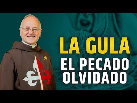 La GULA. El pecado olvidado.