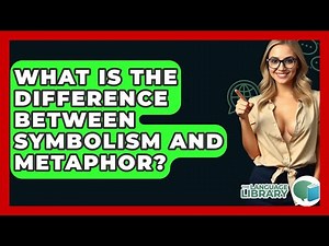 What Is The Difference Between Symbolism And Metaphor? - The Language Library