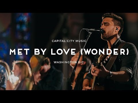 Capital City Music | Met by Love (Wonder) | Live from Washington, DC | Kingdom Come Album