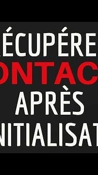 RECUPERER CONTACT Android, comment récupérer les contacts APRES REINITIALISATION Android
