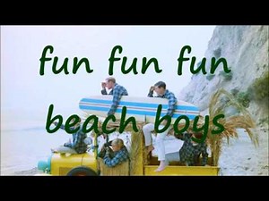 The Beach Boys Fun, Fun, Fun + lyrics