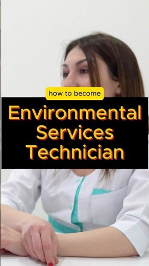 How to become Environmental Services Technician