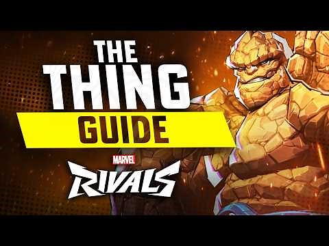 THE THING Guide | Beginner to Expert in Marvel Rivals