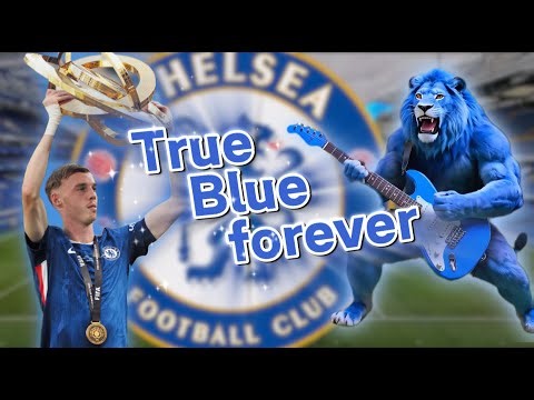 True Blue forever💙 New Season Anthem 💙25-26 Chelsea FC Fight Song #chelseafc #trueblue #colepalmer