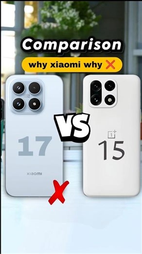 xiaomi 17 vs oneplus 15 comparison #smartphone #tech