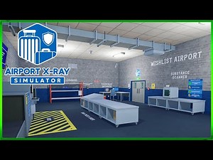Airport X-Ray Simulator - First Look Demo