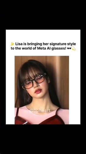 Lisa’s New Meta AI Glasses Era Is Here! 🕶️✨ | LISA x Meta AI #blackpink #newmeta #metagirl