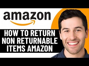 HOW TO RETURN NON RETURNABLE ITEMS ON AMAZON 2026! (FULL GUIDE)