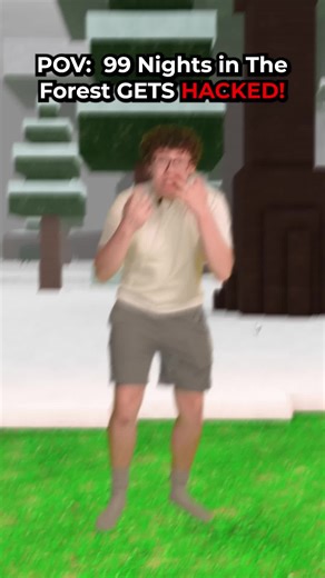 POV: 99 Nights in The Forest GETS HACKED! (ROBLOX) #Roblox #99NightsInTheForest