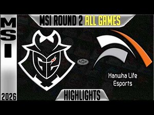G2 vs HLE Highlights ALL GAMES | MSI 2026 Day 3 | G2 Esports vs Hanwha Life Esports
