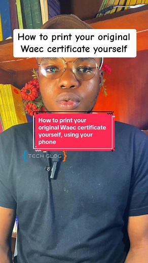 How to Print Your Original Waec Certificate Yourself
