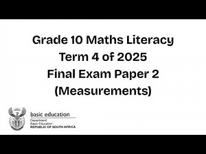 Grade 10 Maths Literacy Final Exam Paper 2 2025 || Term 4 (Measurements)