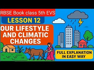 RBSE Class 5 EVS Lesson 12 | Our Lifestyle and Climatic Changes | Full Explanation in Easy Way