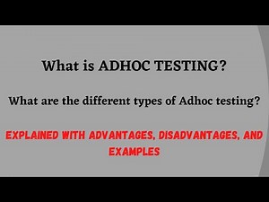 What is adhoc testing? Different types of ADHOC testing explained