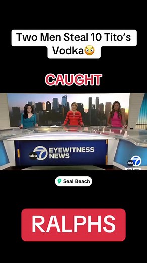 Two Men Steal 10 Tito’s Vodka Bottles in Seal Beach