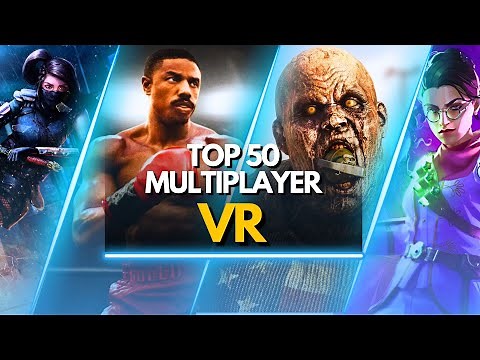 TOP 50 BEST MULTIPLAYER VR GAMES OF 2024