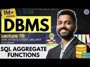 Lec-79: SQL Aggregate Functions - SUM, AVG(n), COUNT, MIN, MAX Functions | DBMS