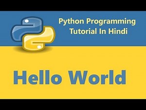 Python Programming Tutorial - 3 - First Program Hello World | Hindi
