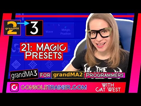 21: MAgic Presets | grandMA3 for grandMA2 Programmers | consoletrainer tutorial 2021