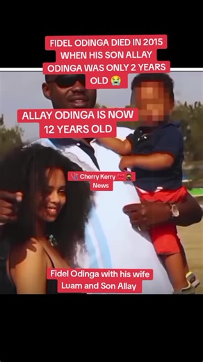 Remembering Fidel Odinga: A Legacy for His Son