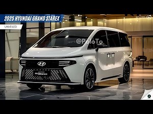 New 2025 Hyundai Grand Starex Unveiled - best premium multi-purpose vehicle?