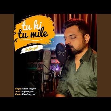 Tu Hi Tu Mile (Unplugged)