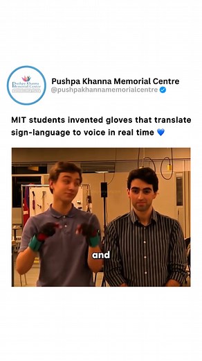 Technology that speaks inclusivity 🧤🤟 MIT students created gloves that translate sign language into voice — in real time !! 🔊💡 A big step towards accessible communication for everyone. 🌍✨ #Innovation #InclusionMatters #AssistiveTech #SignLanguage #MIT #TechForGood | PushpaKhanna MemorialCentre