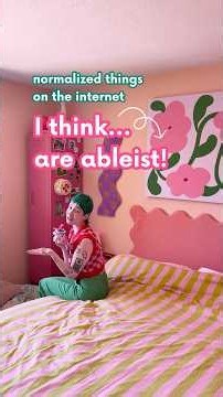 normalized things on the internet…that actually are ableist! 👀