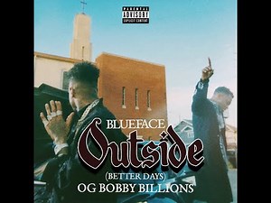 (CLEAN) Blueface & OG Bobby Billions - Outside (Better Days)