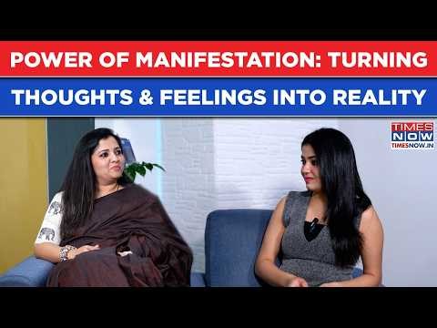 Power Of Manifestation: How To Turn Your Thoughts, Feelings Into A Reality? Watch