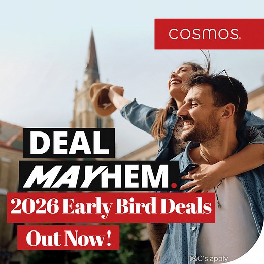 2026 Early Bird deals are here! Bringing you dream holidays at a dream price, save up to 15%* on 2026 tours. | Cosmos