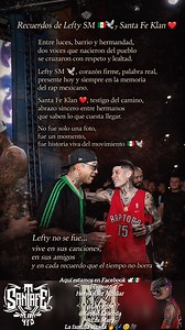 Recuerdos de Lefty SM 🇲🇽🕊️ y Santa Fe Klan ❤️🫂🪽 Entre luces, barrio y hermandad, dos voces que nacieron del pueblo se cruzaron con respeto y lealtad. Lefty SM 🕊️, corazón firme, palabra real, presente hoy y siempre en la memoria del rap mexicano. Santa Fe Klan ❤️, testigo del camino, abrazo sincero entre hermanos que saben lo que cuesta llegar. No fue solo una foto, fue un momento, fue historia viva del movimiento 🇲🇽🔥 Lefty no se fue… vive en sus canciones, en sus amigos y en cada recue