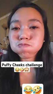 Puffy cheeks challenge