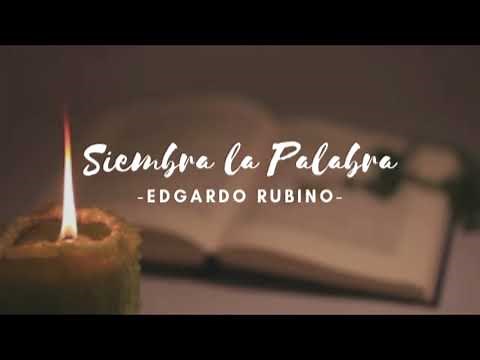 Siembra la Palabra- Edgardo Rubino