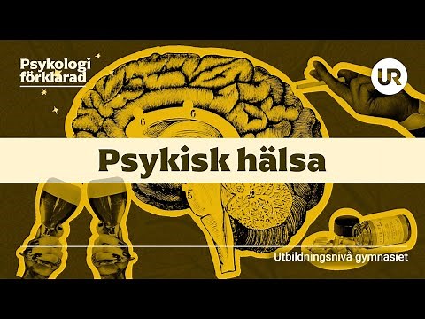 Psykisk hälsa förklarad | PSYKOLOGI | Gymnasienivå