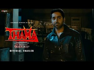 Thama - Official Trailer | Ayushmann Khurrana | Rashmika Mandanna | Paresh Rawal | Aditya Sarpotdar