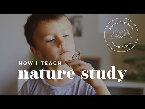 How to Teach Nature Study at Home | Charlotte Mason Education