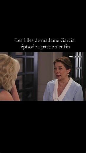 Les filles de madame Garcia: Épisode 1 Partie 2