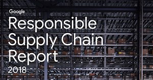 Google publishes 2018 Responsible Supply Chain report with immersive VR videos