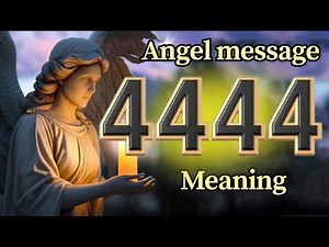 Angel Number 4444 Meaning and Message from Your Angel Today 🕊️