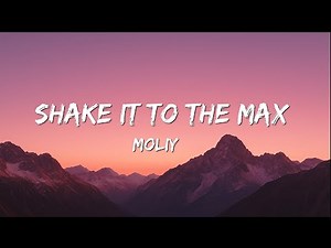 Shake It to the Max - Remix (Lyrics Video) | Moliy