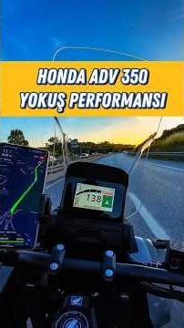 Honda ADV 350 Yokuş Performansı #hondaadv350 #adv350 #motosiklet #motovlog #mehmetbeyazbayrak