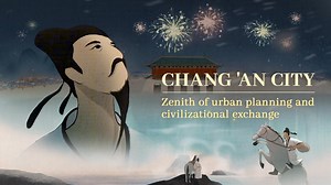 Chang'an City: Zenith of urban planning and civilizational exchange